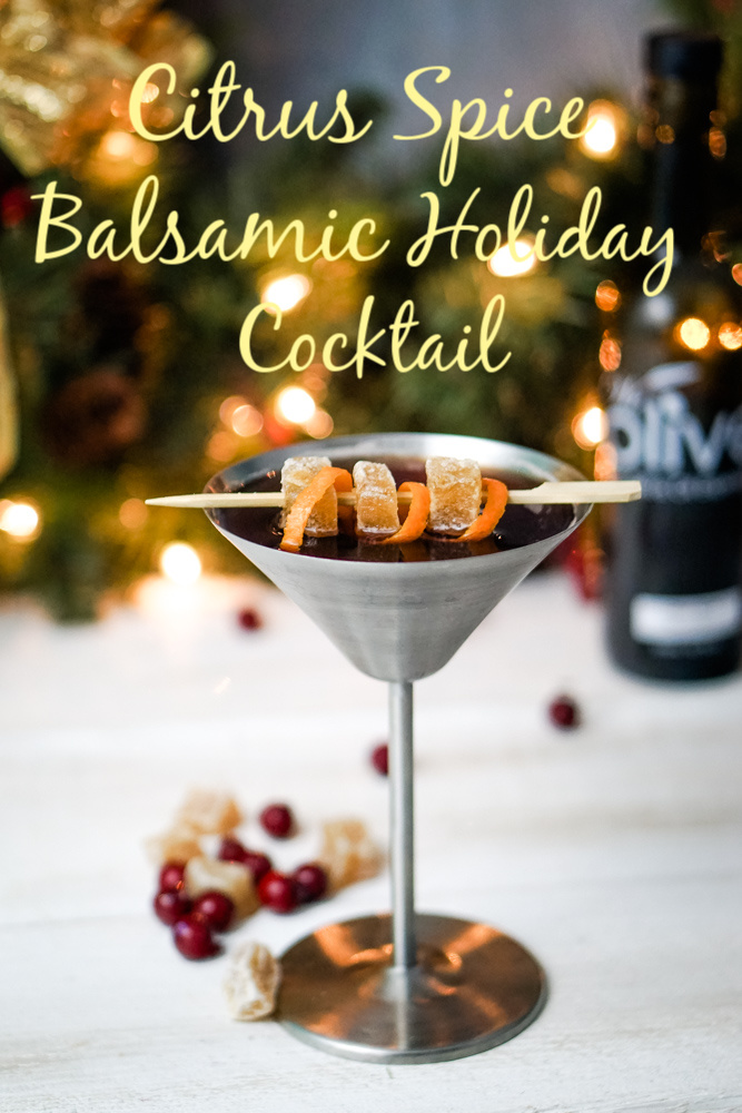 The Citrus Spice Balsamic Cocktail tastes like the holidays. Citrus Spice Balsamic, ginger, bourbon and a squeeze of orange is perfect for a wintry night. ~By Wet Whistle Drinks by Darla Bentley